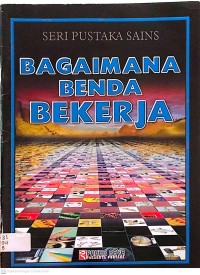 Image of Seri pustaka sains bagaimana benda bekerja